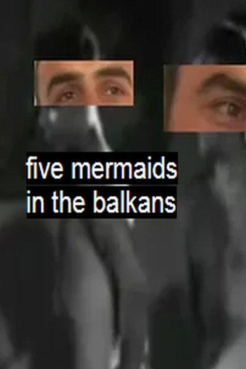 Five Mermaids in the Balkans 2018 official movie poster