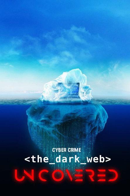 Cyber Crime: The Dark Web Uncovered 2022 official movie poster