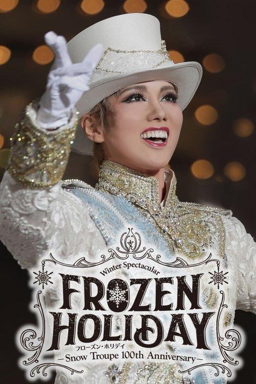 Frozen Holiday: Snow Troupe 100th Anniversary 2023 official movie poster