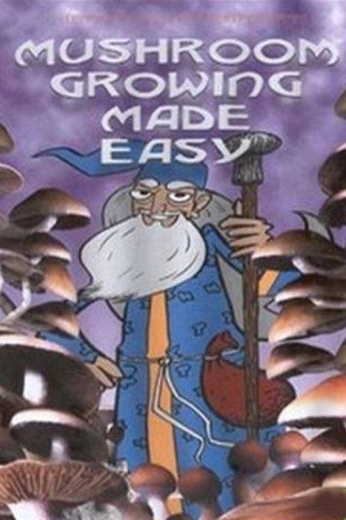 Mushroom Growing Made Easy 2003 official movie poster