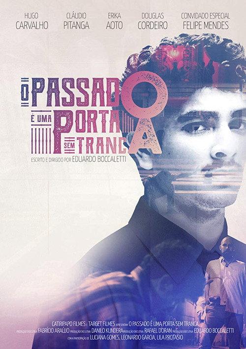 O Passado É Uma Porta Sem Tranca 2018 official movie poster