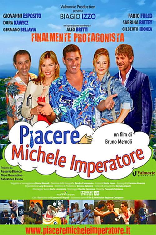 Piacere Michele Imperatore 2008 official movie poster