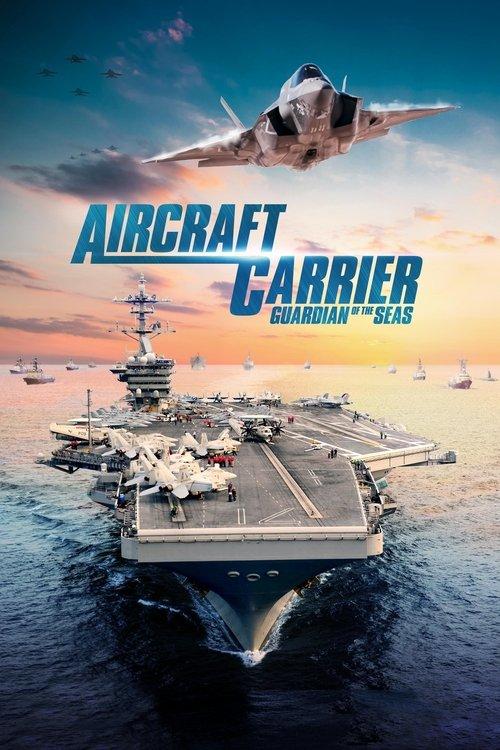 Aircraft Carrier: Guardian of the Seas 2016 official movie poster