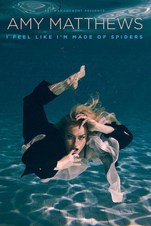 Amy Matthews: I Feel Like I'm Made of Spiders 2024 official movie poster
