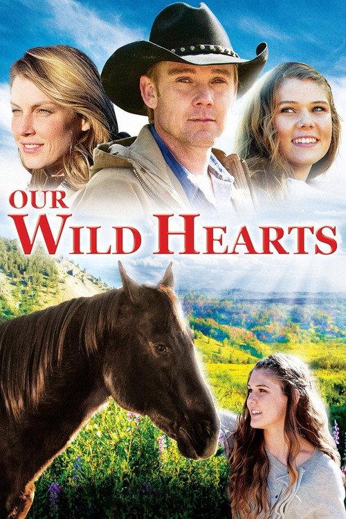 Our Wild Hearts 2013 official movie poster