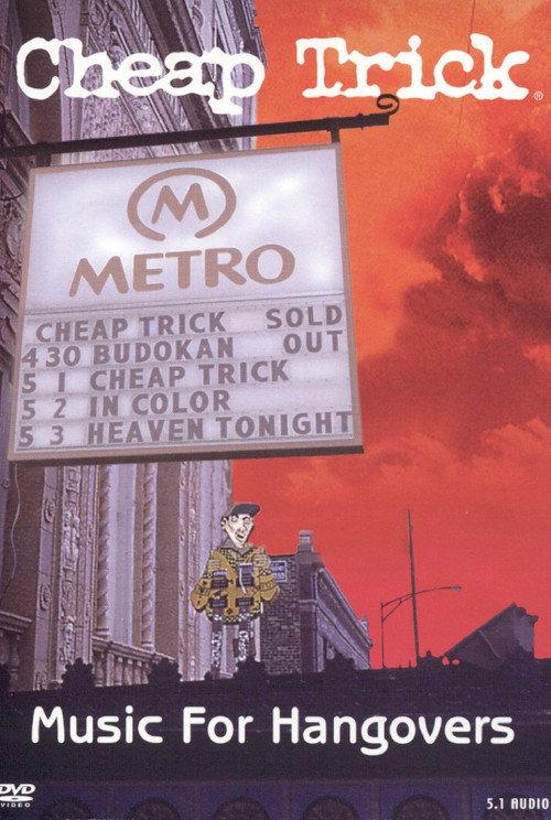 Cheap Trick - Music For Hangovers 1999 official movie poster