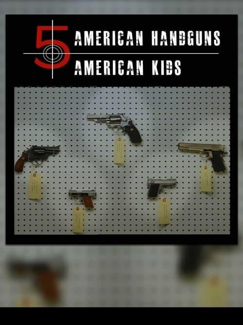 5 American Handguns - 5 American Kids 1995 official movie poster