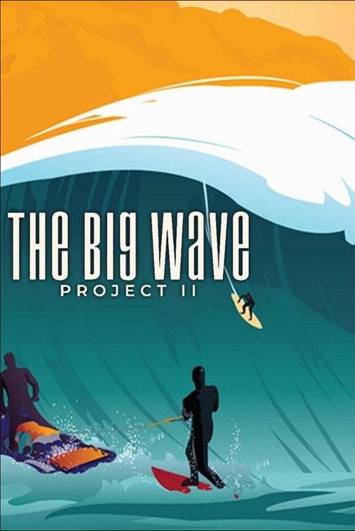 The Big Wave Project II 2022 official movie poster