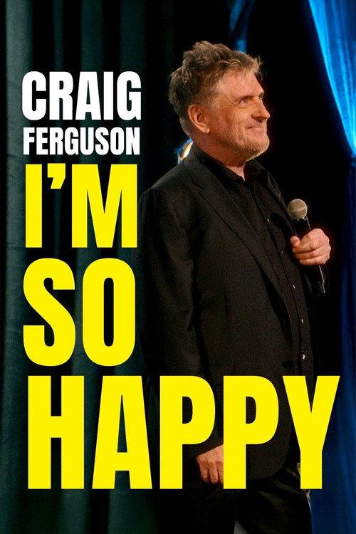 Craig Ferguson: I'm So Happy 2024 official movie poster