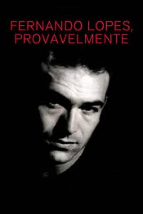 Fernando Lopes, Provavelmente 2008 official movie poster