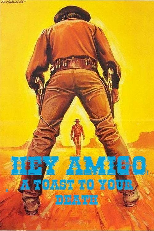 Hey Amigo! A Toast to Your Death 1971 official movie poster