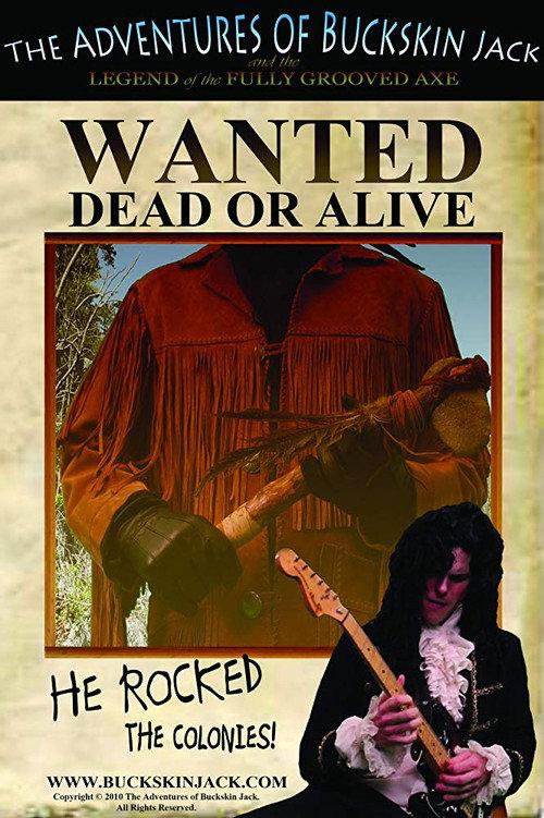 The Adventures of Buckskin Jack and the Legend of the Fully Grooved Axe 2011 official movie poster