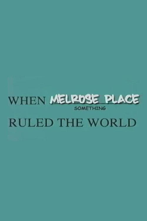 When Melrose Place Ruled The World  official movie poster