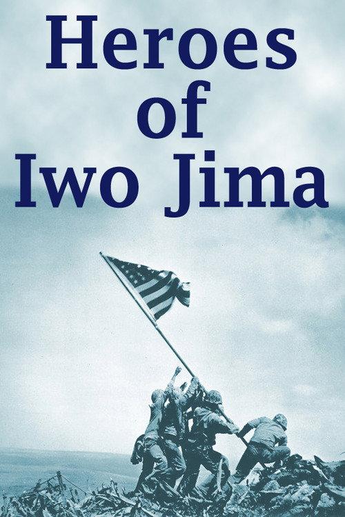 Heroes of Iwo Jima 2001 official movie poster