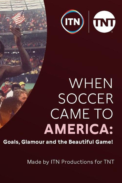 When Soccer Came to America: Goals, Glamour and the Beautiful Game 2026 official movie poster