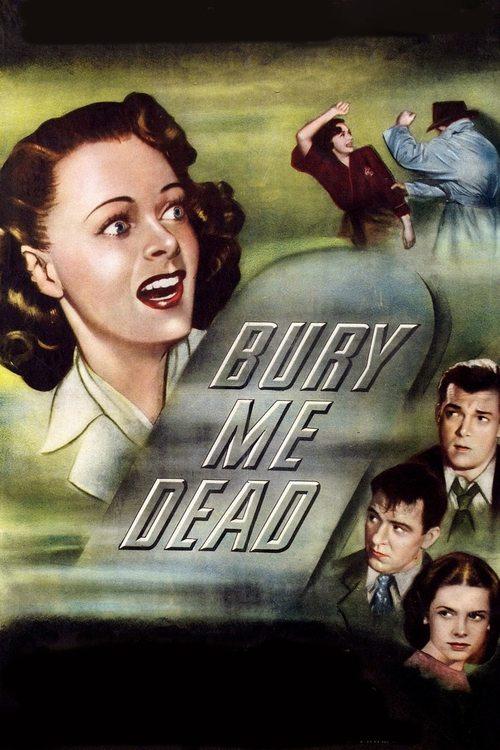 Bury Me Dead 1947 official movie poster