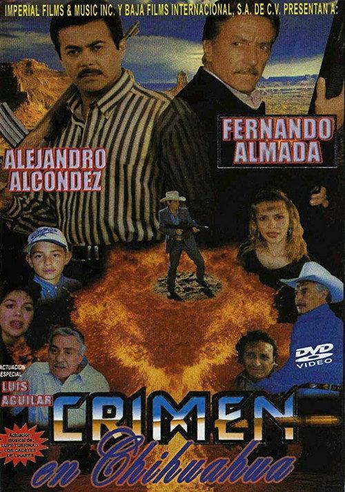 Crimen en Chihuahua 1996 official movie poster