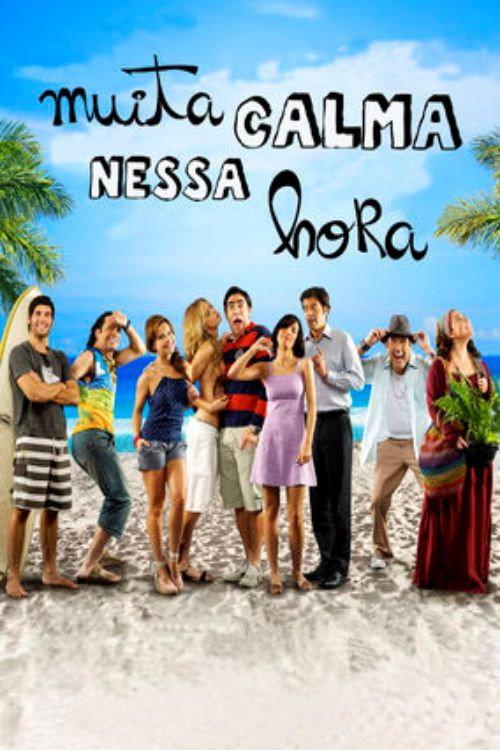 Muita Calma Nessa Hora 2010 official movie poster