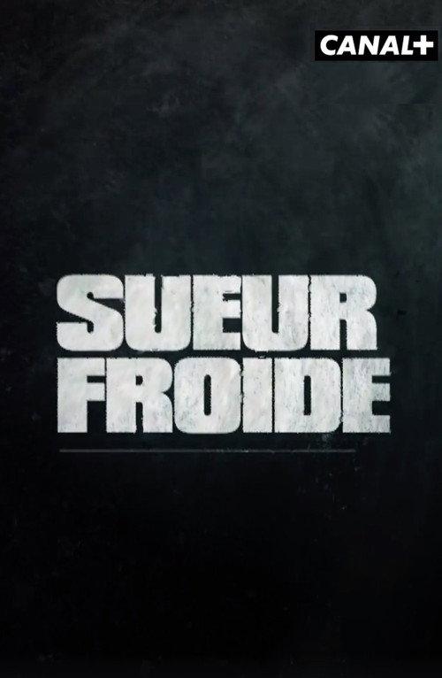 Sueur froide 2019 official movie poster