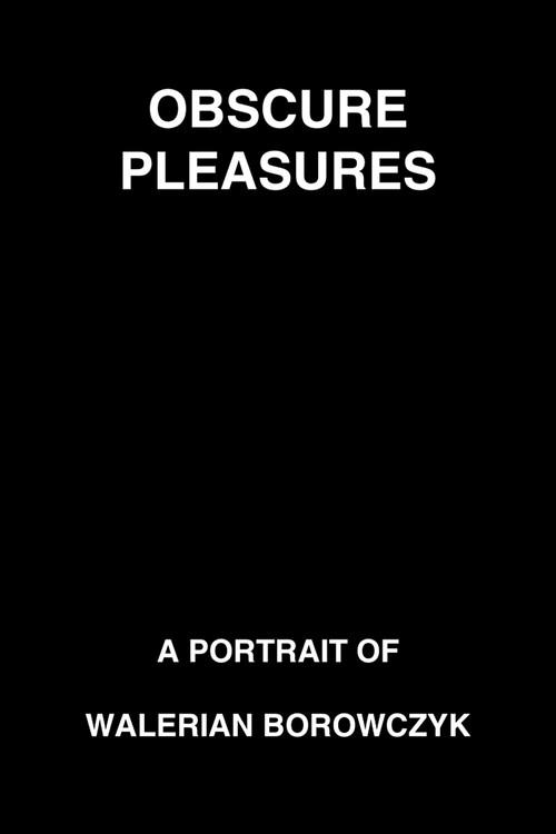 Obscure Pleasures: A Portrait of Walerian Borowczyk 2013 official movie poster