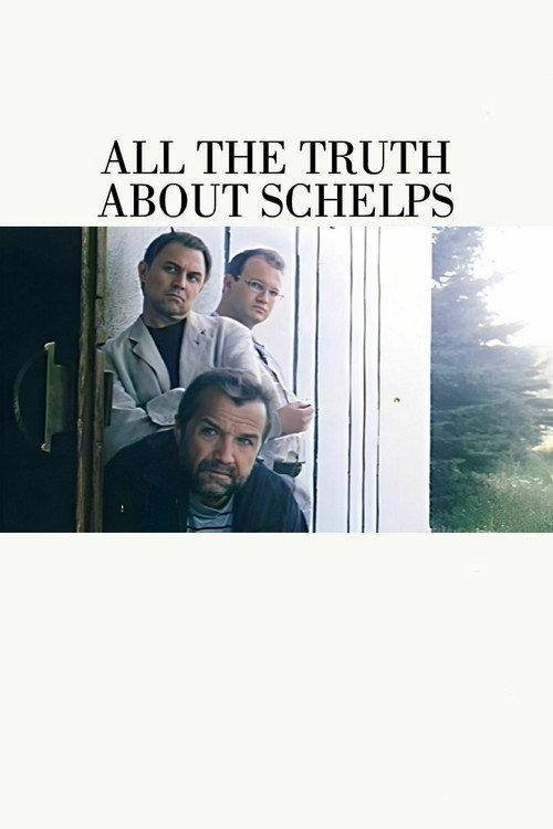 All the Truth About Schelps 2004 official movie poster