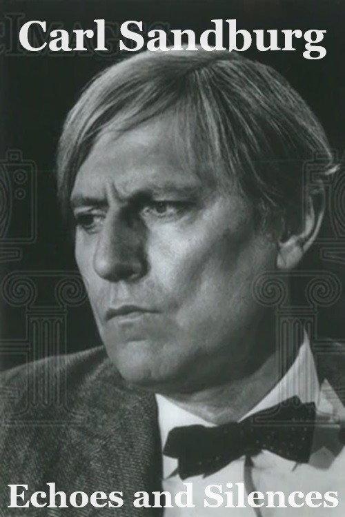 Carl Sandburg: Echoes and Silences 1982 official movie poster