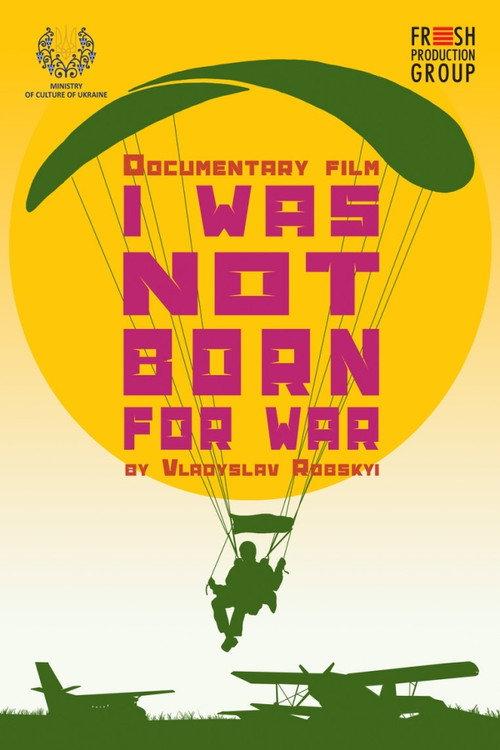 I Was Not Born for War 2022 official movie poster