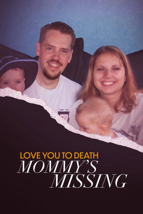 Love You to Death: Mommy's Missing 2024 official movie poster