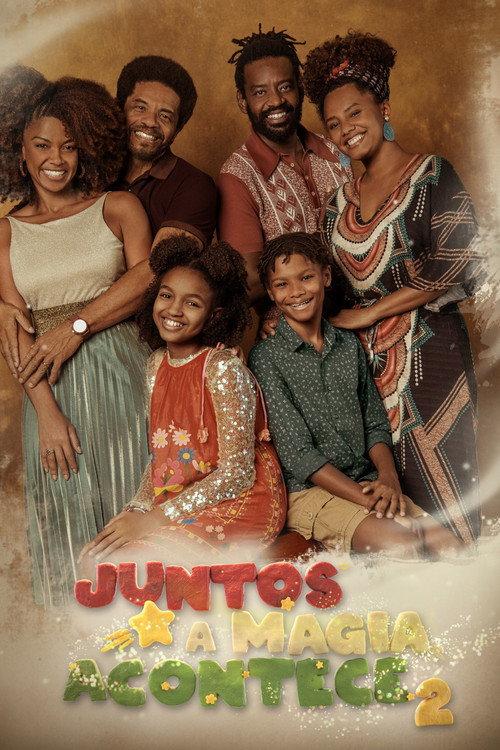 Juntos A Magia Acontece 2 2021 official movie poster