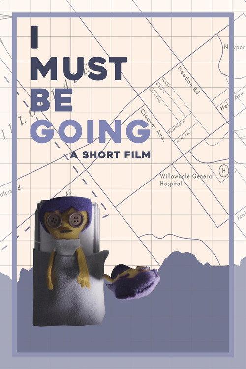 I Must Be Going 2020 official movie poster