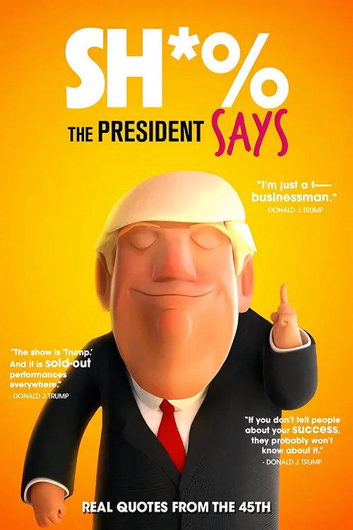 Sh*% the President Says official movie poster