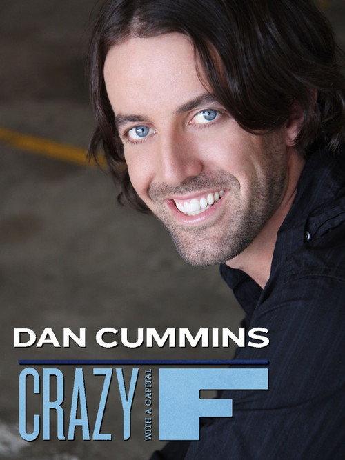 Dan Cummins: Crazy with a Capital F 2010 official movie poster