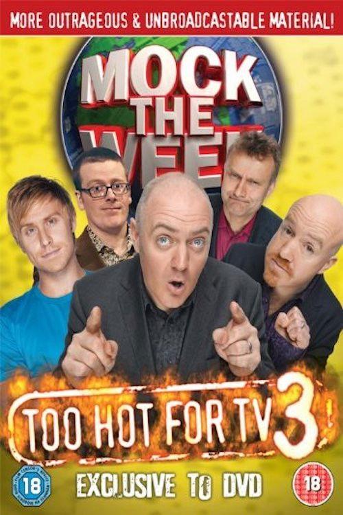 Mock the Week - Too Hot For TV 3 2010 official movie poster