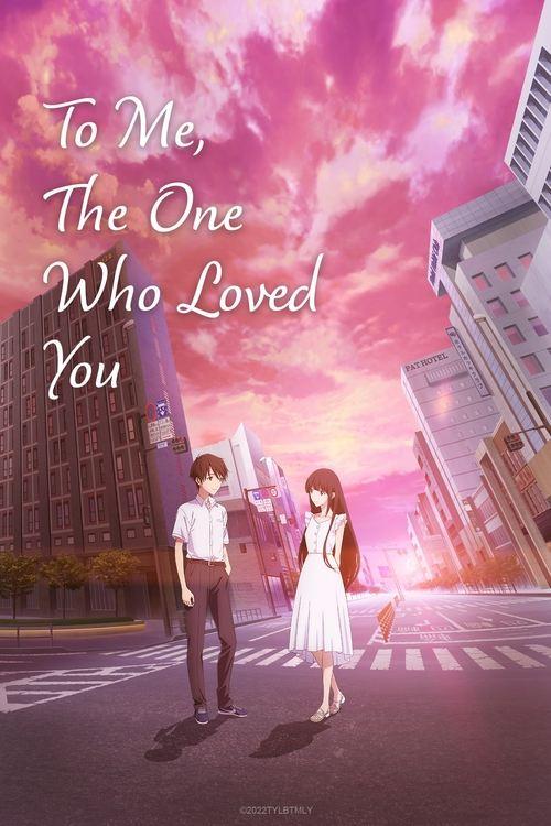 To Me, the One Who Loved You 2022 official movie poster