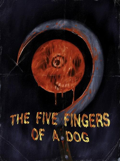 The Five Fingers of a Dog 2022 official movie poster