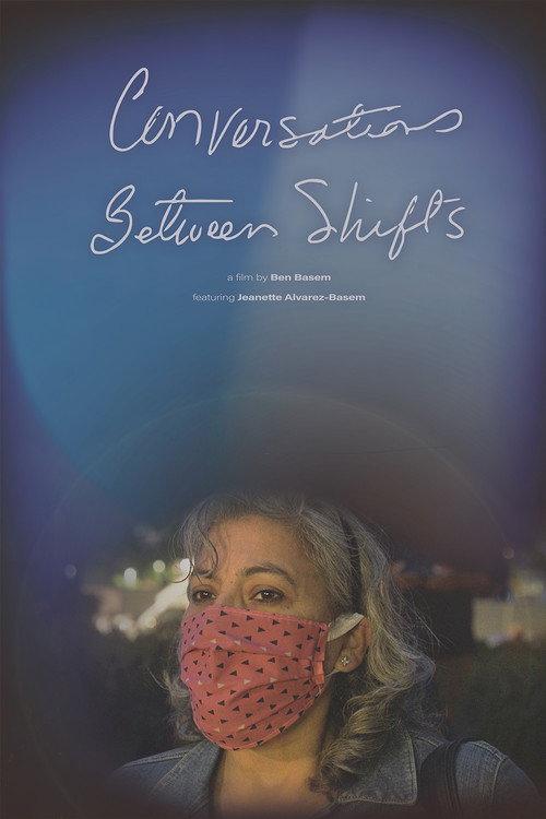 Conversations Between Shifts 2021 official movie poster