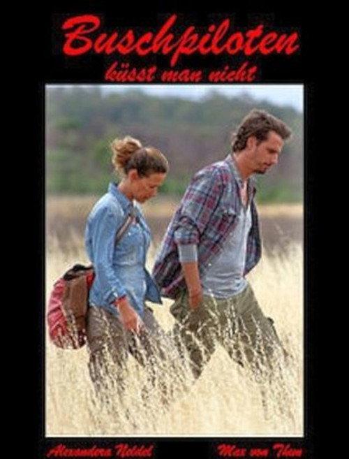 Bush Pilots Do Not Kiss 2011 official movie poster