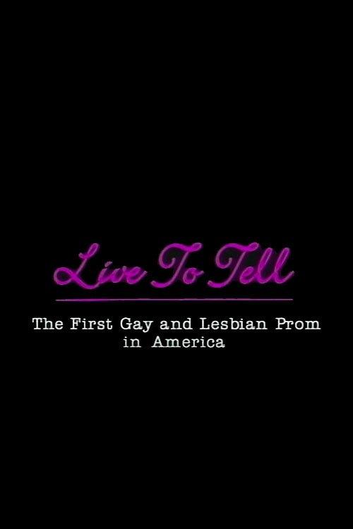 Live to Tell: The First Gay and Lesbian Prom in America 1995 official movie poster