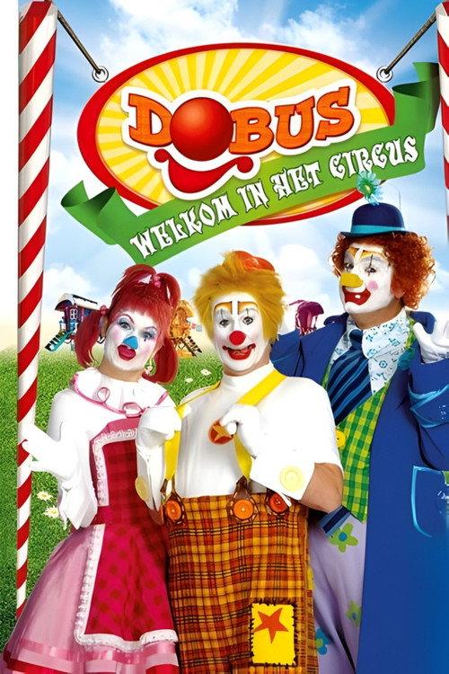 Dobus: Welkom in het Circus 2011 official movie poster