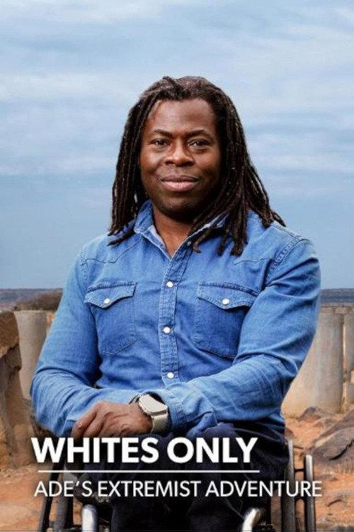 Whites Only: Ade's Extremist Adventure 2024 official movie poster