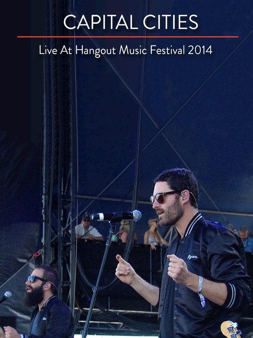 Capital Cities: Live at The Hangout Festival 2014 official movie poster