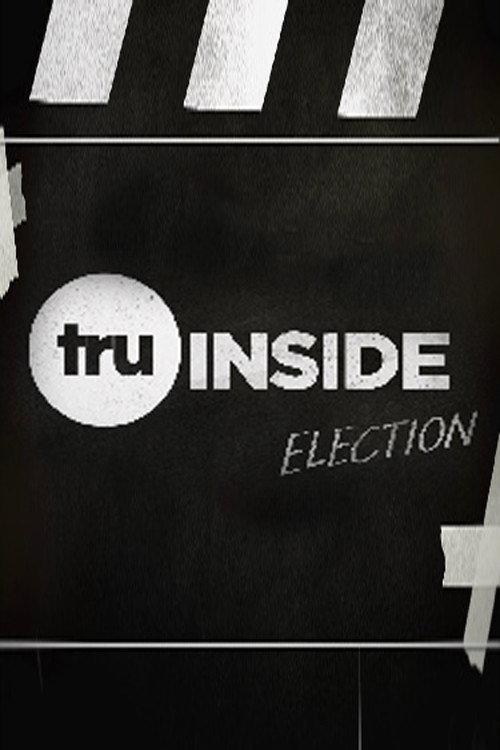 TruInside: Election 2016 official movie poster