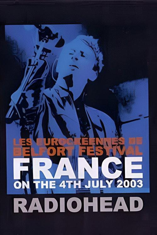 Radiohead: Eurockéennes 2003 2003 official movie poster
