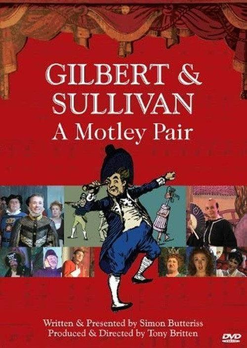 Gilbert & Sullivan: A Motley Pair 2010 official movie poster