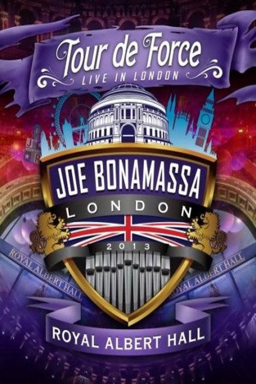 Joe Bonamassa: Tour de Force, Live in London [Night 4] - The Royal Albert Hall 2013 official movie poster