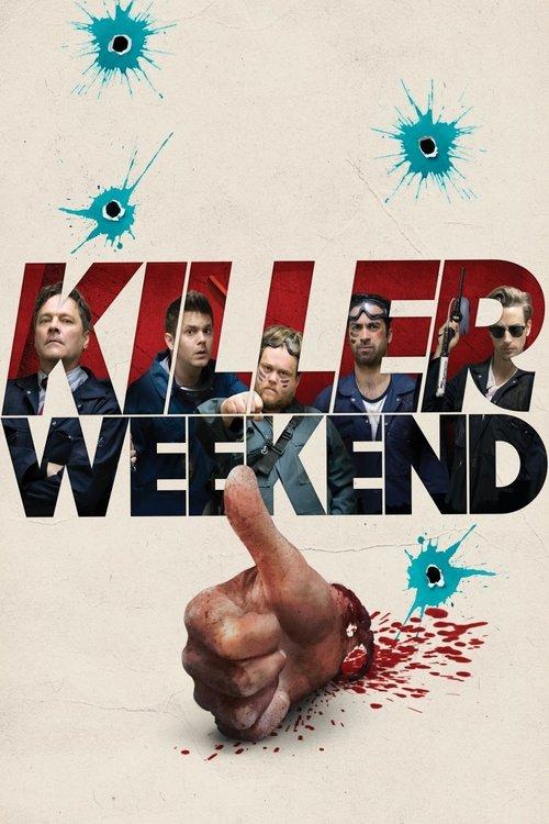 Killer Weekend 2018 official movie poster