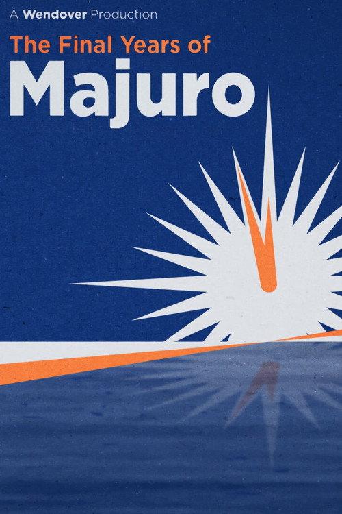 The Final Years of Majuro 2020 official movie poster