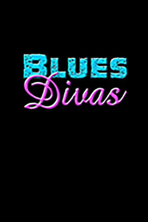 Blues Divas 2005 official movie poster
