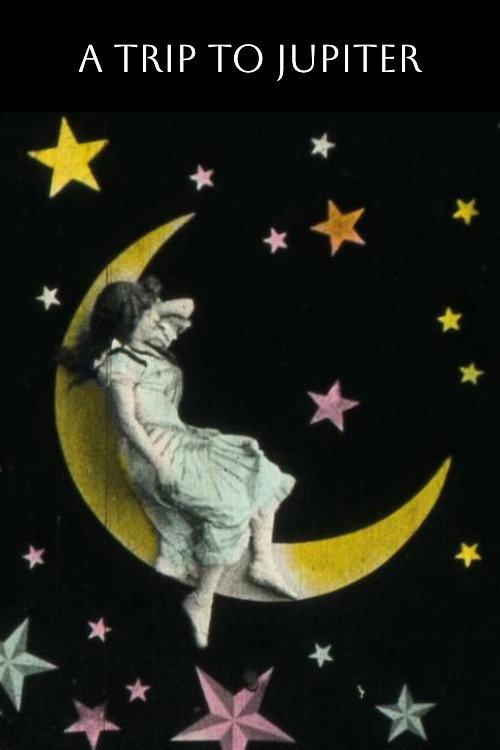 A Trip to Jupiter 1909 official movie poster