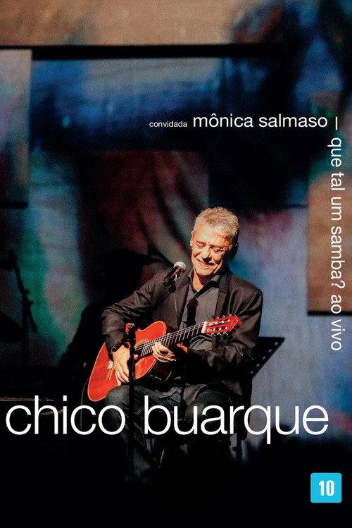 Chico Buarque: Que Tal Um Samba? 2023 official movie poster